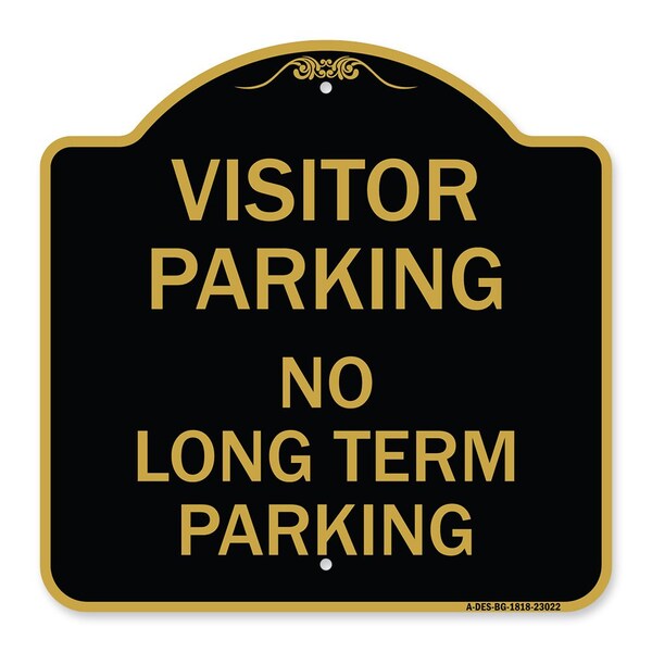Signmission Reserved Parking Visitor Parking No Long-Term Parking, Black & Gold Alum, 18" x 18", BG-1818-23022 A-DES-BG-1818-23022 - main